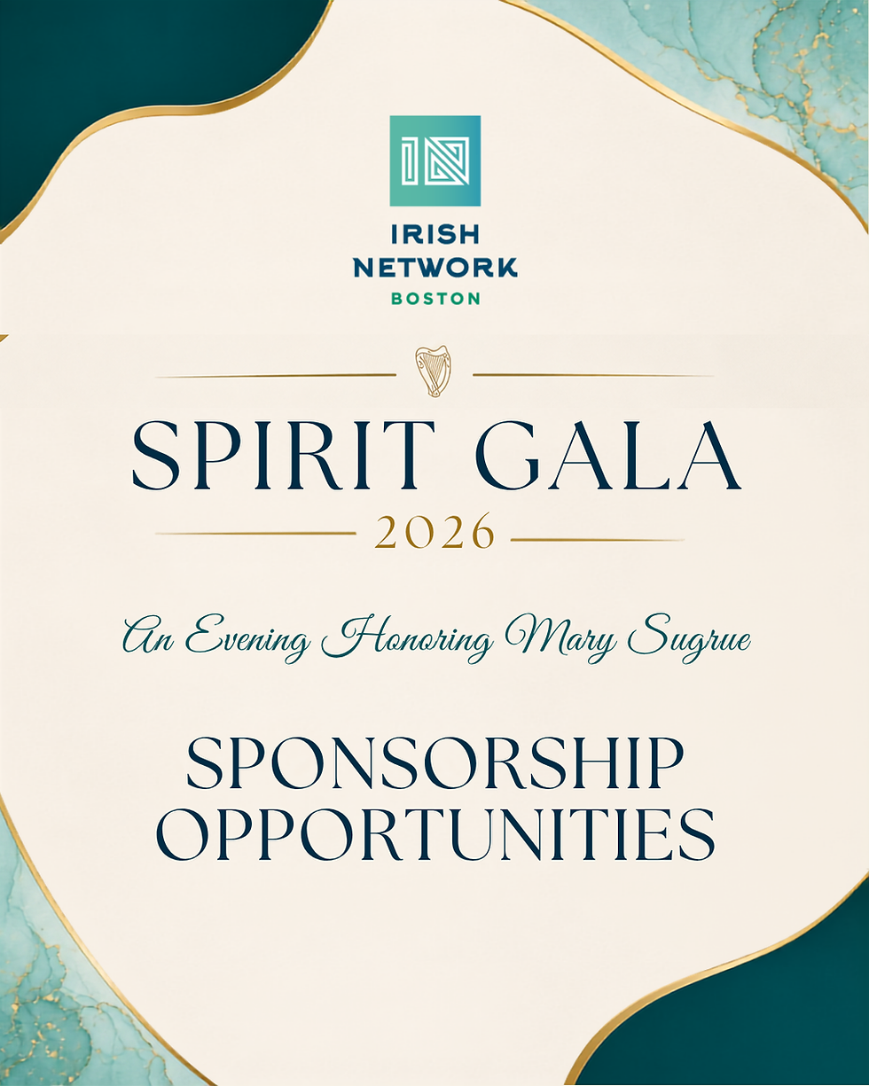 SPONSOR THE Irish Network Boston's Annual Spirit of Ireland Gala & Award Ceremony 2026