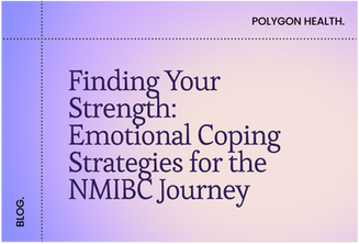 Finding Your Strength: Emotional Coping Strategies for the NMIBC Journey
