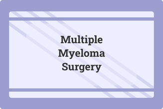 Understanding Multiple Myeloma Surgery