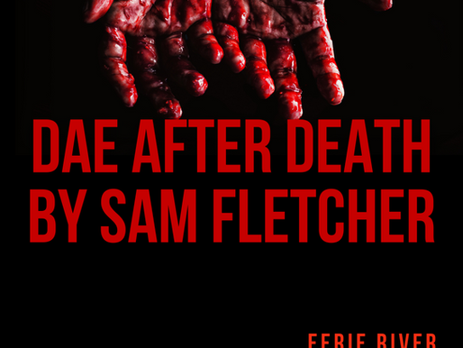 Monthly Story: Dae After Death By Sam Fletcher