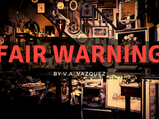 "Fair Warning" By V. A. Vaquez: Monthly themed Winner