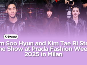 Kim Soo Hyun and Kim Tae Ri Steal the Show at Prada Fashion Week 2025 in Milan