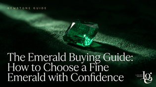 The Emerald Buying Guide: How to Choose a Fine Emerald with Confidence
