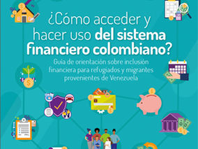 A Displaced Nation: How Colombia Has Supported the Financial Inclusion of its Forcibly Displaced Populations