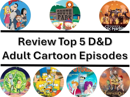 Top 5 Adult Cartoon D&D Episodes Ranked & Reviewed