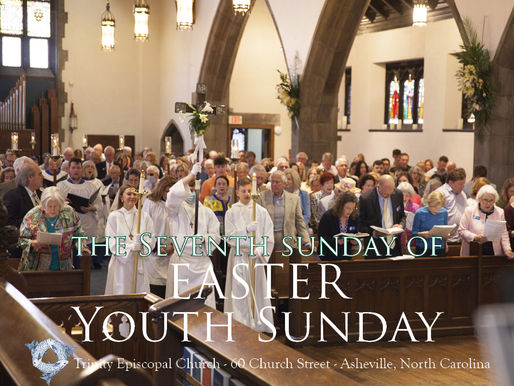 Trinity Episcopal Church - Holy Eucharist - May 12, 2024- 10:45 am