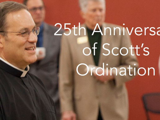 25th Anniversary of Scott's Ordination