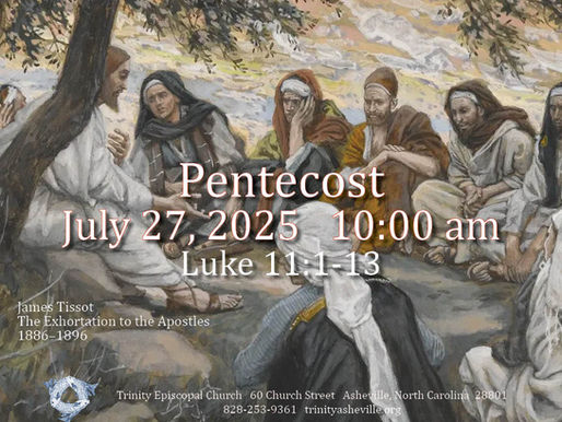 Trinity Episcopal Church Holy Eucharist - July 27, 2025- 10:00 am