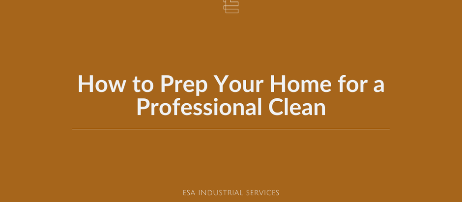 How to Prep Your Home for a Professional Clean
