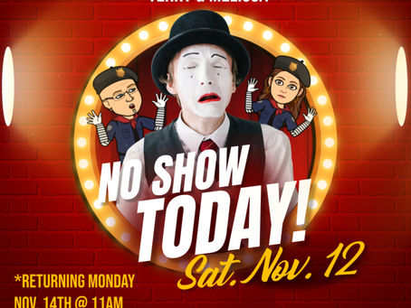 NO SATURDAY SHOW (11/12/22)