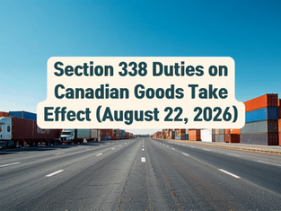 Section 338 Duties on Canadian Goods Take Effect