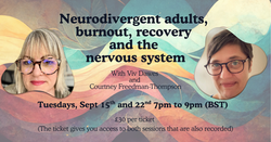 Neurodivergent burnout, recovery and the nervous system