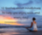 Woman meditating on the beach at sunset with blog title added: 12 Quotes about Mindfulness to help you enjoy each and every day!