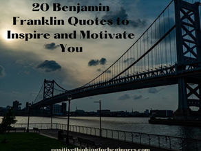 20 Benjamin Franklin Quotes to Inspire and Motivate You