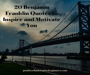 20 Benjamin Franklin Quotes to Inspire and Motivate You