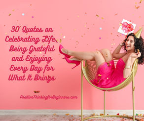 Woman in pink wearing party hat with blog title: 30 Quotes on Celebrating Life, Being Grateful and Enjoying Every Day for What It Brings