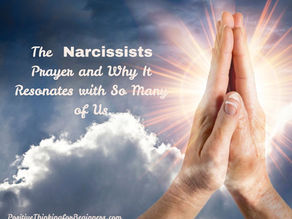 Persons hands in prayer position with the sun shining behind them with dark clouds in the sky blog title text: The Narcissists Prayer and Why It Resonates with So Many of Us