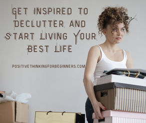 Get Inspired to Declutter and Start Living Your Best Life