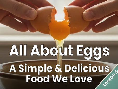 Lesson & Activities - All About Eggs: A Simple and Delicious Food We Love