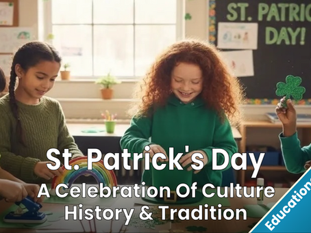 Edublog - St. Patrick’s Day: A Celebration Of Culture, History, And Tradition