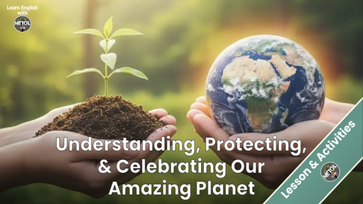 Lesson & Activities - Earth Day: Understanding, Protecting, and Celebrating Our Amazing Planet