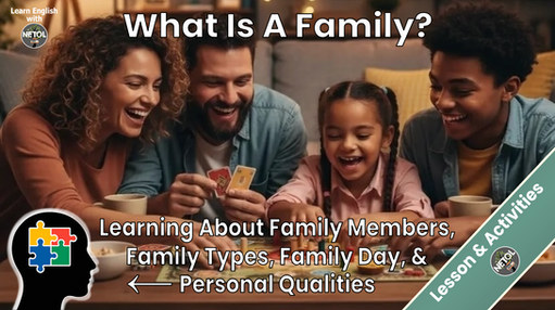 Lesson & Activities - What Is a Family?  Learning About Family Members, Family Types, Family Day & Personal Qualities