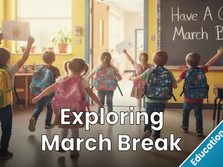 Edublog - Exploring March Break
