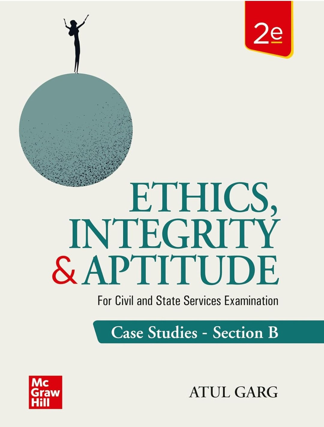Ethics,Integrity and Aptitude 1st edition by Atul Garg of McGraw Hill