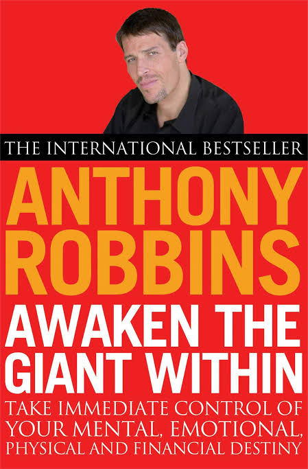 Awaken the Giant within by Anthony Robins 