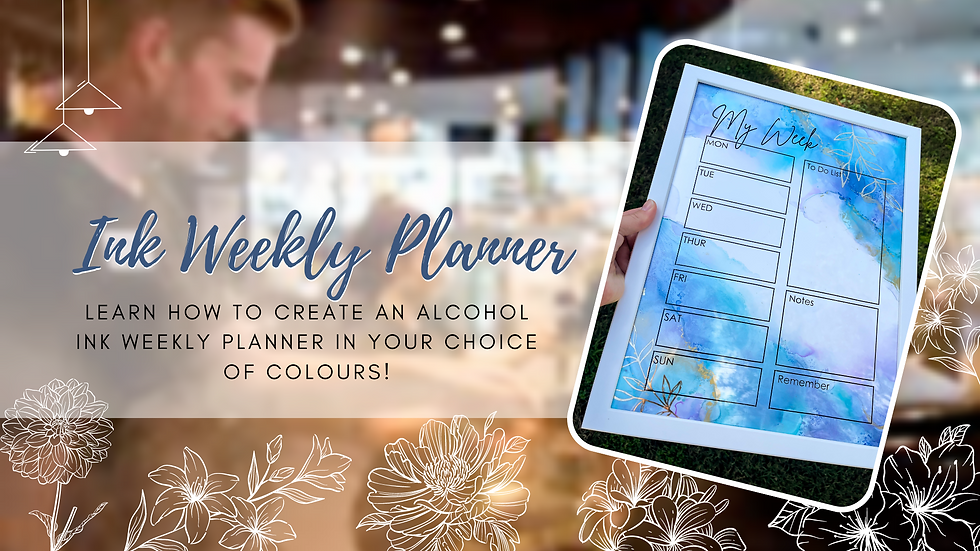 TOOWOOMBA - TCC - Learn to make an Alcohol Ink Weekly Planner!