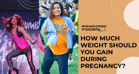 Mom.Bod.Strong Series: How much weight should you gain during pregnancy?