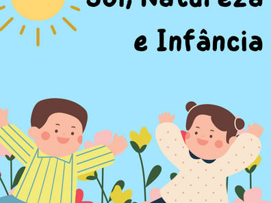 Sol, Natureza e Infância