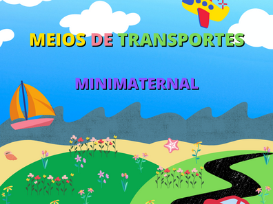⛵🚗✈️ Minimaternal - Os Meios de Transportes ✈️🚗⛵