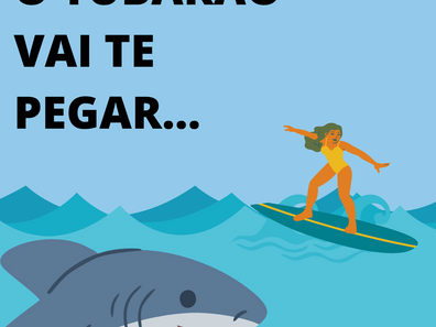 Cuidado que o TUBARÃO vai te pegar...🦈