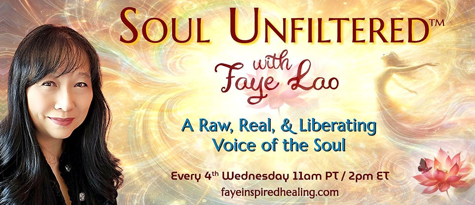Soul Unfiltered™ with Faye Lao – A raw, real, and liberating radio show exploring energy healing, soul growth, and intuitive