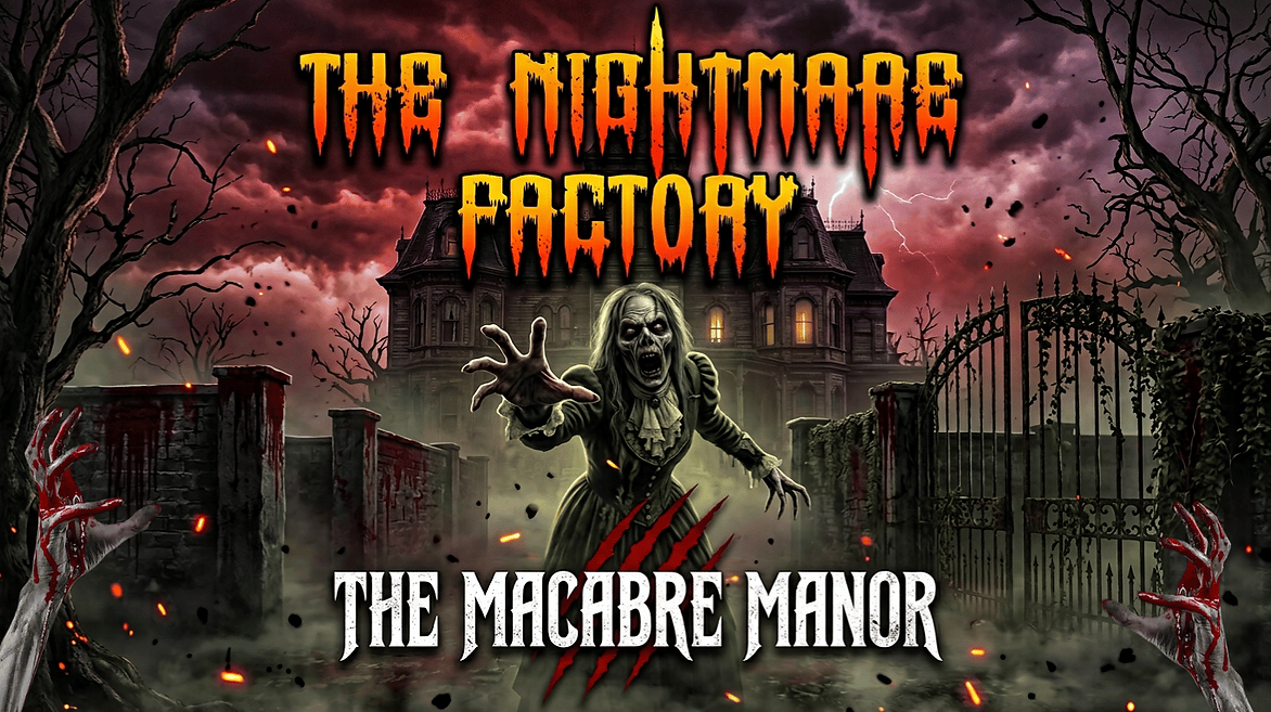 The macabre manor nightmare factory haunted house attraction