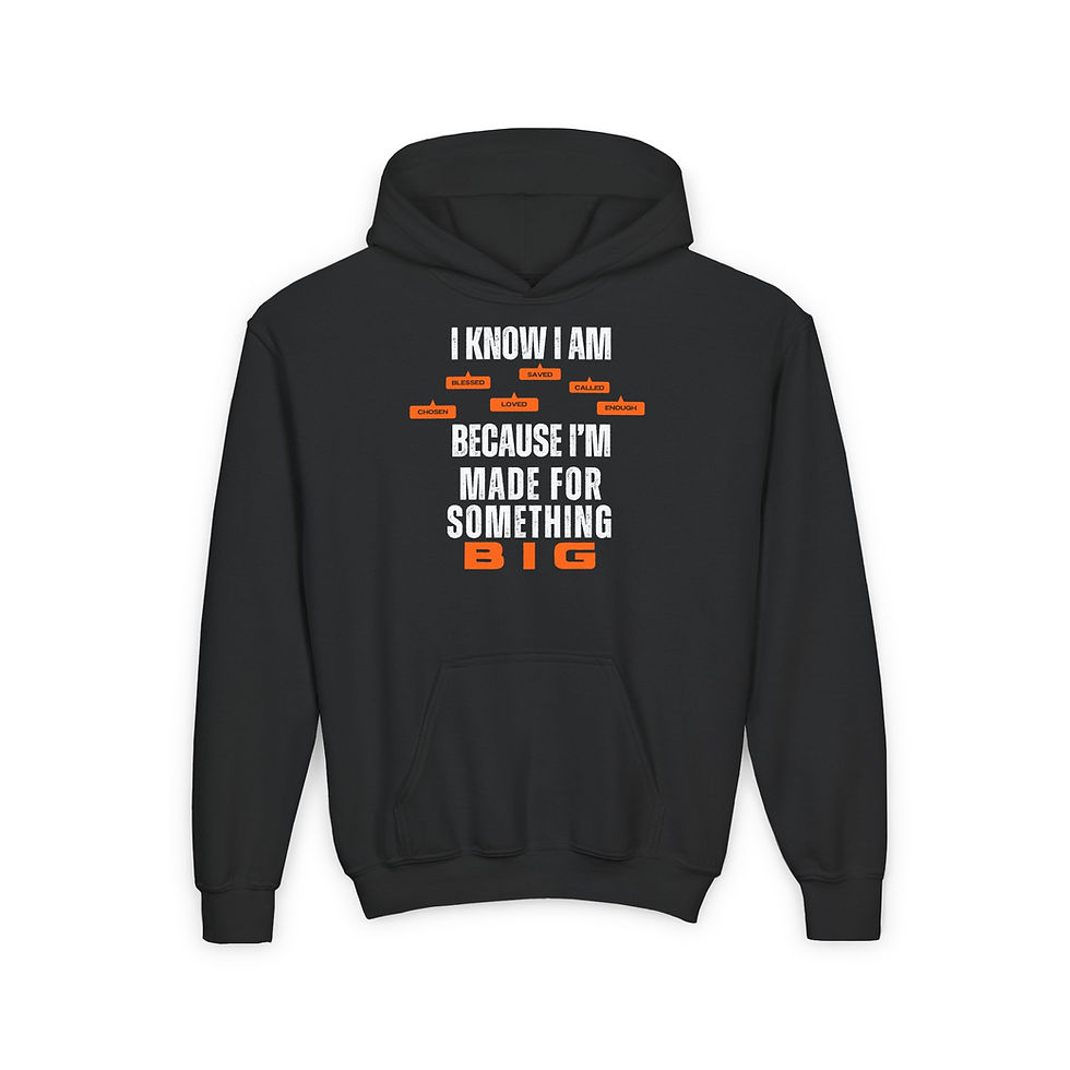 Thumbnail: Youth Hooded Sweatshirt - "I Know I Am Made for Something BiG"