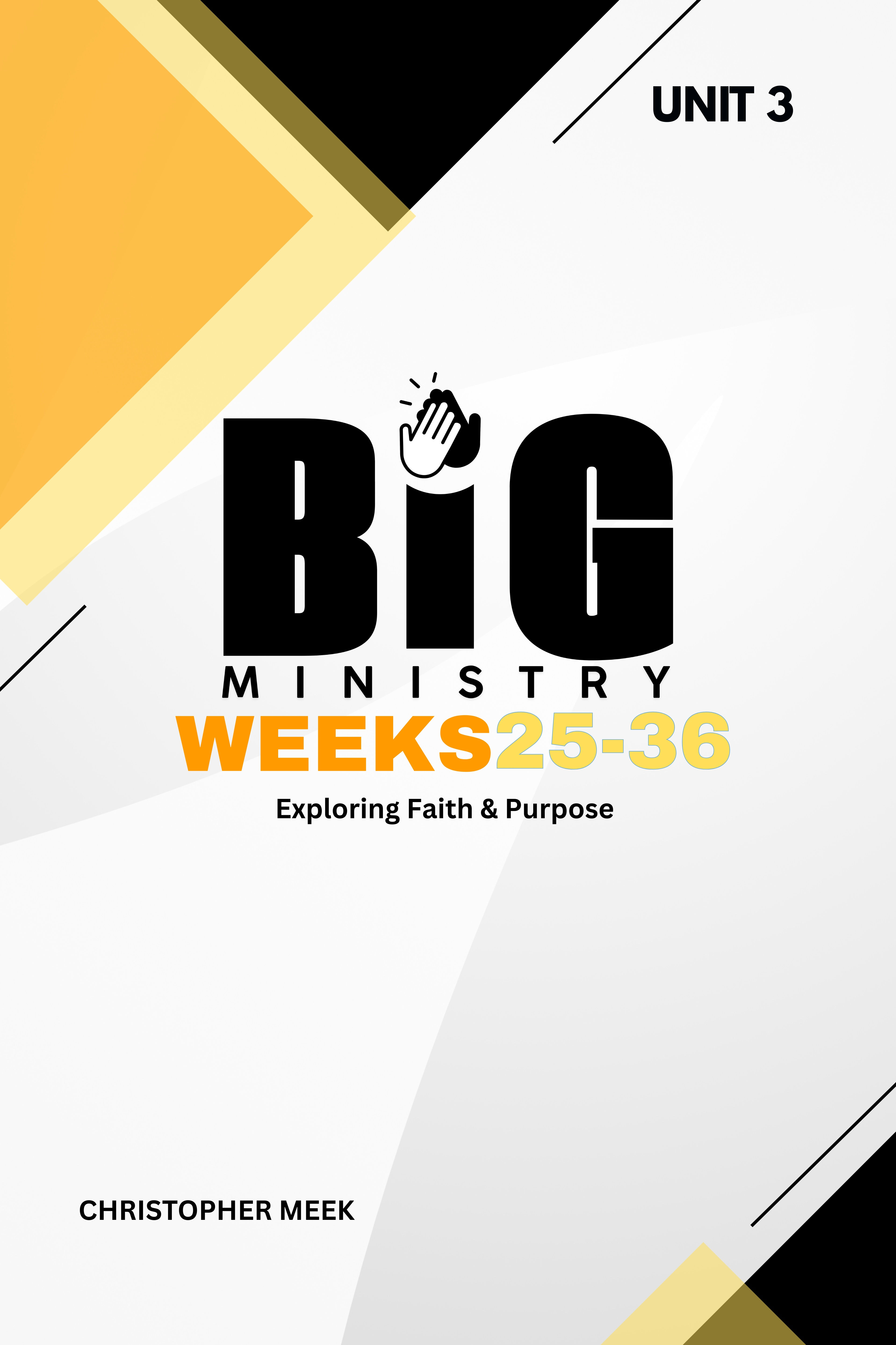 UNIT 3: Exploring Faith & Purpose