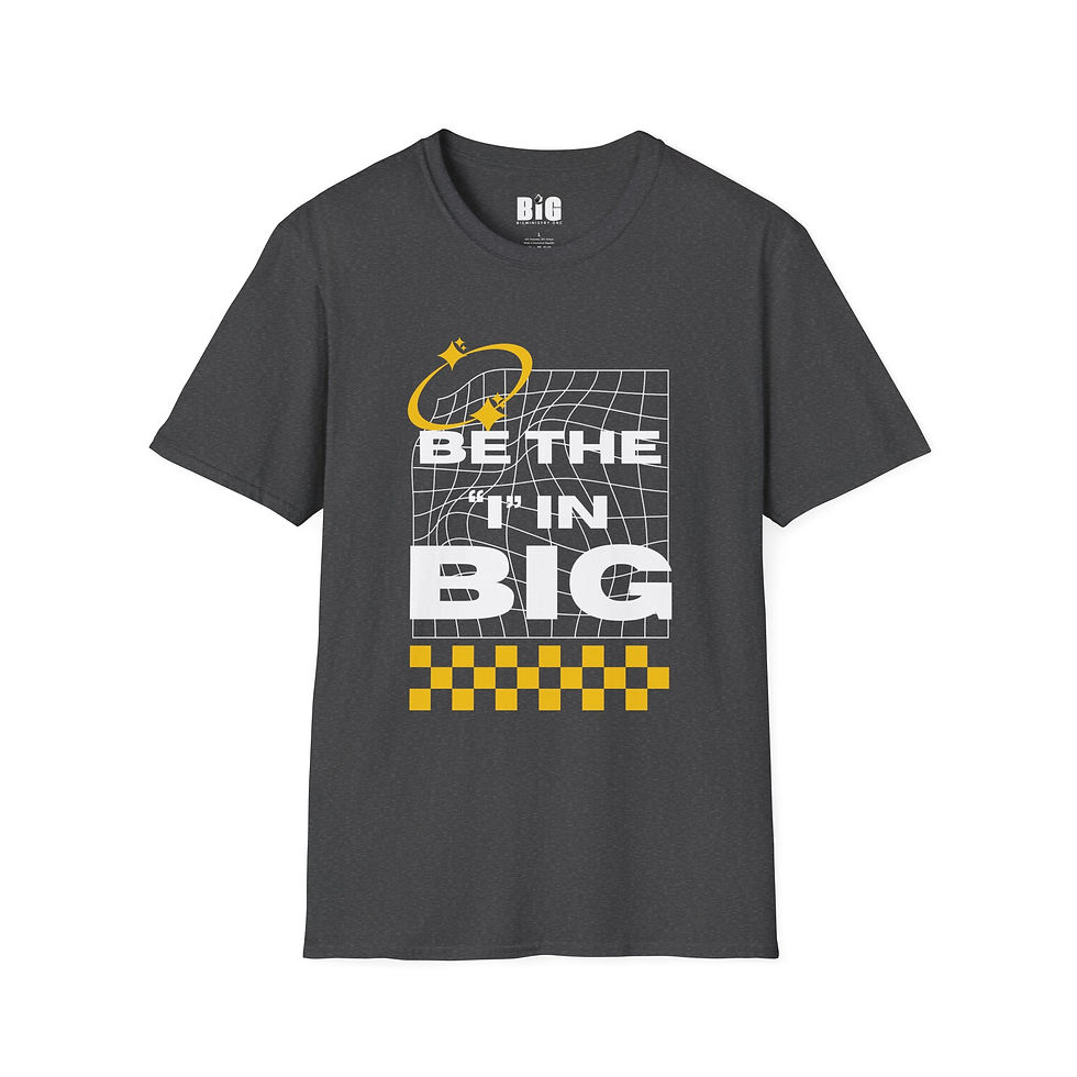 Thumbnail: Adult T-Shirt - "Be the 'i' in BiG"