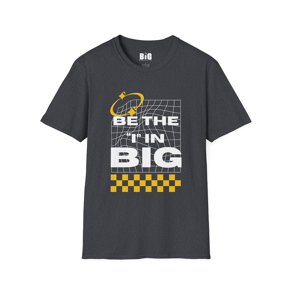 Thumbnail: Adult T-Shirt - "Be the 'i' in BiG"
