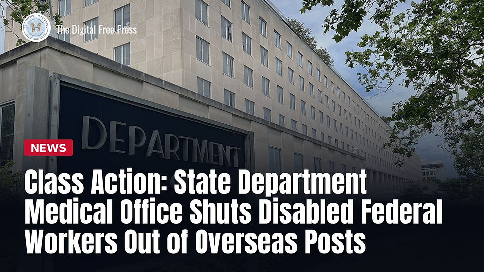 The State Department's Harry S. Truman Building in Washington with the headline: Class action says State Department medical office shuts disabled federal workers out of overseas posts