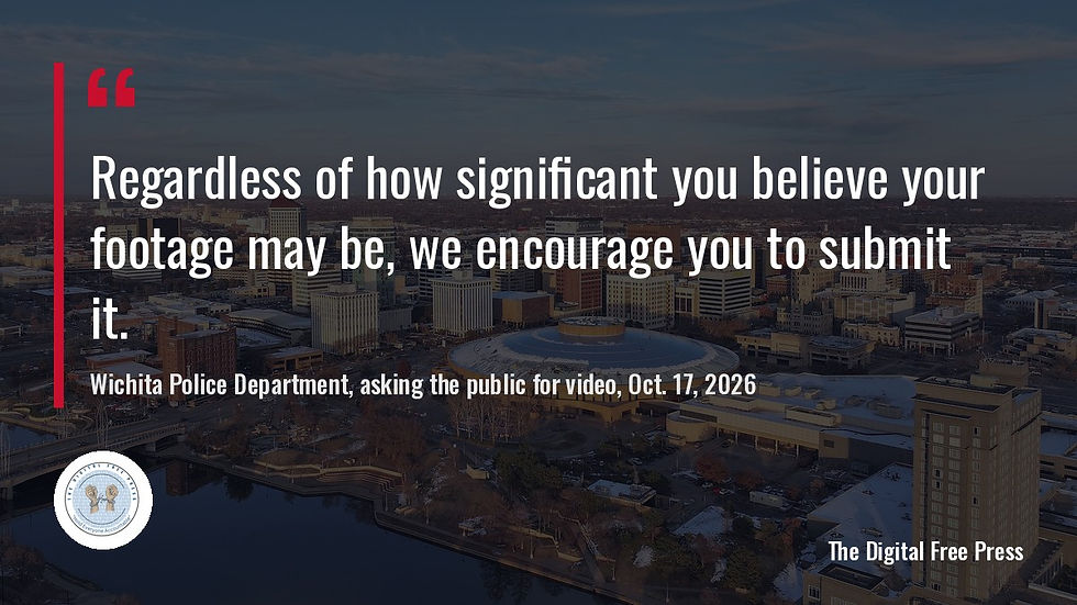 Quote card reading “Regardless of how significant you believe your footage may be, we encourage you to submit it.” attributed to the Wichita Police Department, over a darkened aerial photo of downtown Wichita.