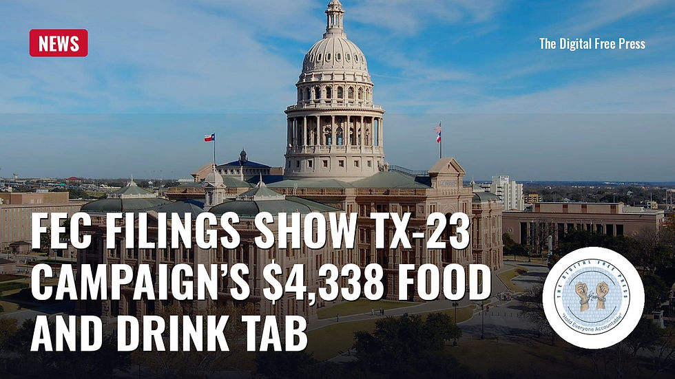 The Texas State Capitol in Austin (file photo), with the headline “FEC filings show TX-23 campaign’s $4,338 food and drink tab,” a red NEWS tag and the TDFP logo.