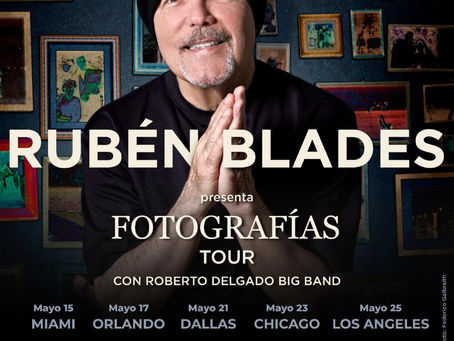 RUBÉN BLADES ANUNCIA LAS FECHAS DE SU GIRA “FOTOGRAFÍAS”POR ESTADOS UNIDOS