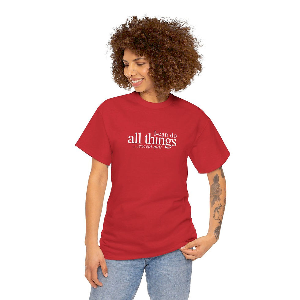 Thumbnail: I can do all things except quit Tee