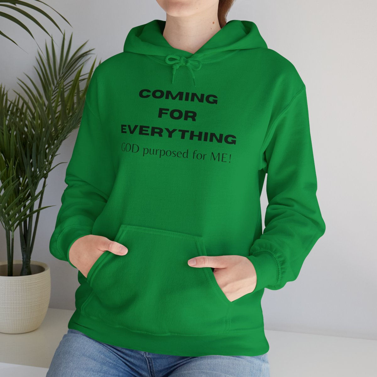 "Coming for Everything" Hooded Sweatshirt