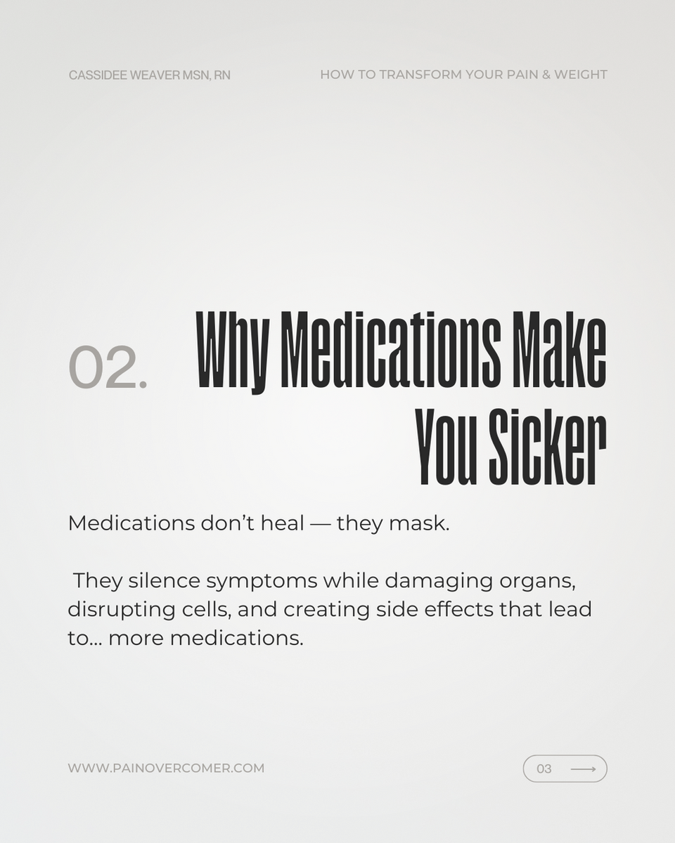 Why Medications Make You Sicker text, medications don't heal, Pain Overcomer.