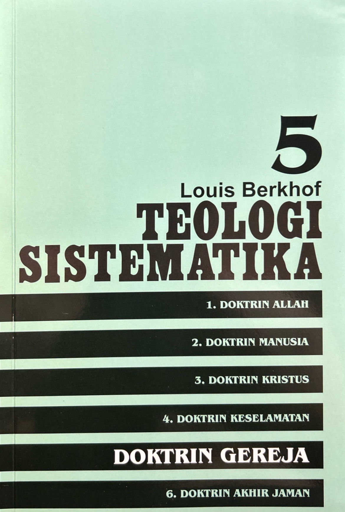 Teologi Sistematika 5: Doktrin Gereja