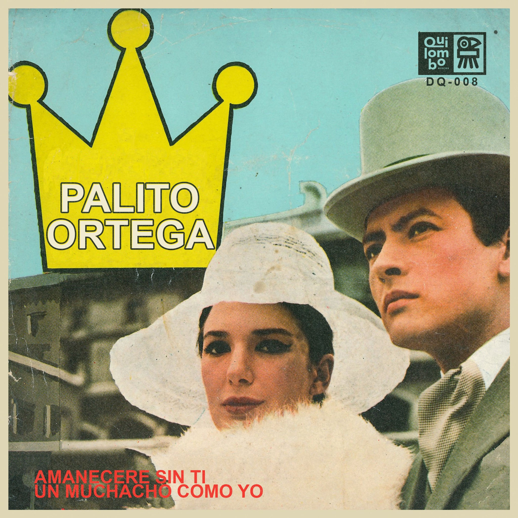 PALITO ORTEGA 7" Amaneceré Sin Ti / Un Muchacho Como Yo