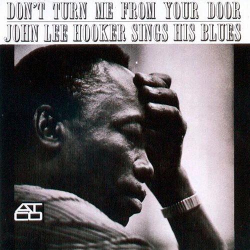 JOHN LEE HOOKER CD Don't Turn Me From Your Door